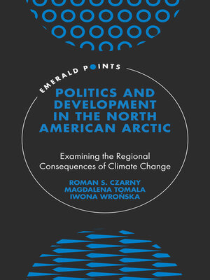 cover image of Politics and Development in the North American Arctic